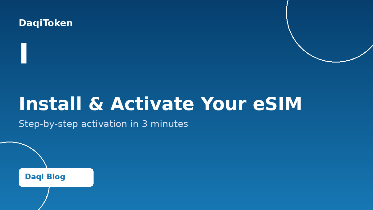如何在 3 分钟内安装并激活你的 eSIM（分步图解）